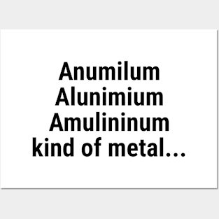 Aluminium kind of metal Posters and Art